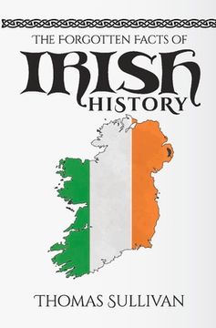 portada The Forgotten Facts of Irish History (en Inglés)