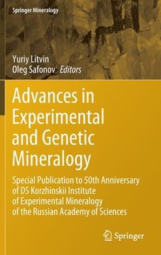 portada Advances in Experimental and Genetic Mineralogy: Special Publication to 50th Anniversary of DS Korzhinskii Institute of Experimental Mineralogy of the (en Inglés)