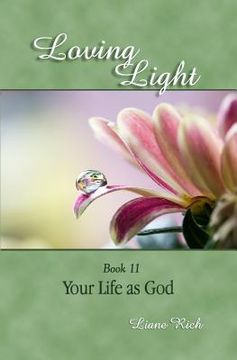 portada Loving Light Book 11, Your Life as God (en Inglés)