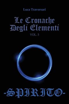 portada Le Cronache Degli Elementi -Spirito- Volume 3 (in Italian)
