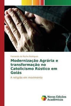 portada Modernização Agrária e transformação no Catolicismo Rústico em Goiás