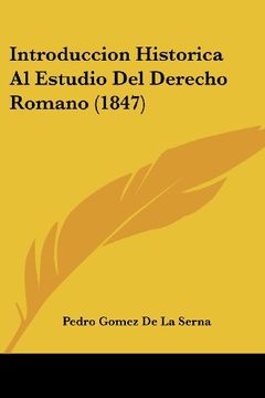 portada Introduccion Historica al Estudio del Derecho Romano (1847) (in Spanish)