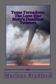 portada Texas Tornadoes: The Lone Star State's Deadliest Twisters