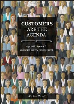 portada Customers are the Agenda: A Practical Guide to Customer-Centric Management (en Inglés)