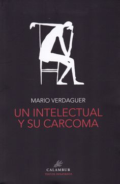 portada Un Intelectual y su Carcoma (in Spanish)