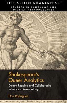 portada Shakespeare’S Queer Analytics: Distant Reading and Collaborative Intimacy in 'love’S Martyr' (Arden Shakespeare Studies in Language and Digital Methodologies) (in English)