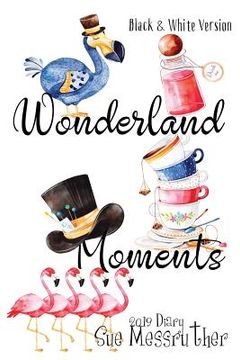 portada Wonderland Moments - Black and White Version (en Inglés)