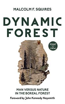 portada Dynamic Forest: Man Versus Nature in the Boreal Forest (Point of View) 