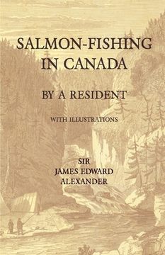 portada Salmon-Fishing in Canada, by a Resident - With Illustrations (en Inglés)