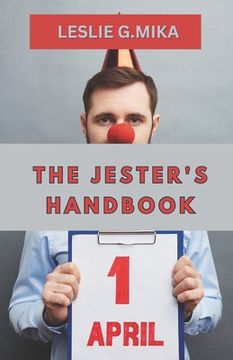 portada The Jester's Handbook: Master the Art of Fooling Your Friends and Family on April Fool's Day