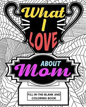 portada What i Love About mom Coloring Book (en Inglés)