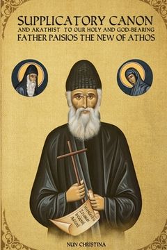 portada Supplicatory Canon and Akathist to our Holy and God-bearing Father Paisios the New of Athos