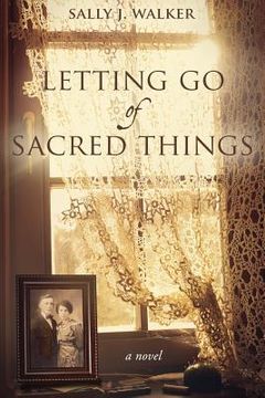 portada Letting Go of Sacred Things (in English)