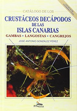 portada CatáLogo de los CrustáCeos DecáPodos de las Islas Canarias: Gambas, Langostas, Cangrejos