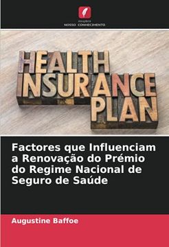 portada Factores que Influenciam a Renovação do Prémio do Regime Nacional de Seguro de Saúde (en Portugués)