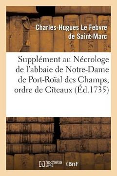 portada Supplément Au Nécrologe de l'Abbaie de Notre-Dame de Port-Roïal Des Champs (in French)