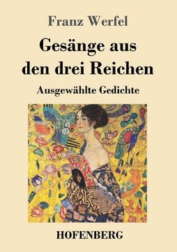 portada Gesänge aus den drei Reichen: Ausgewählte Gedichte (in German)