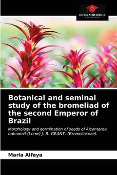portada Botanical and seminal study of the bromeliad of the second Emperor of Brazil (en Inglés)