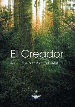 portada El Creador: Eres tu el Creador de tu Nueva Vida (in Spanish)