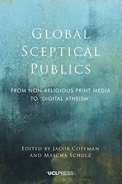 portada Global Sceptical Publics: From non-religious print media to 'digital atheism' (en Inglés)