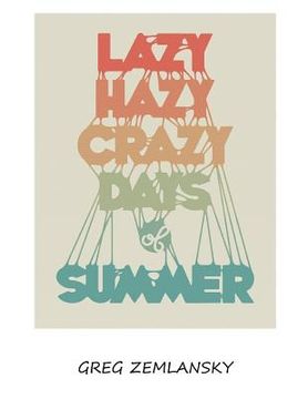 portada Lazy Hazy Crazy Days Of Summer (en Inglés)