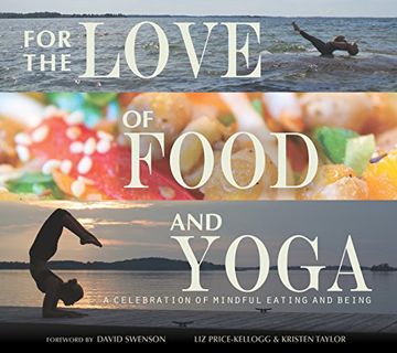 portada For the Love of Food and Yoga: A Celebration of Mindful Eating and Being