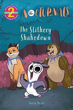 portada The Nocturnals: The Slithery Shakedown (Grow & Read, Level 2) (in English)