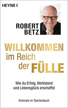 portada Willkommen im Reich der Fülle: Wie du Erfolg, Wohlstand und Lebensglück Erschaffst (en Alemán)