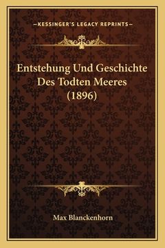 portada Entstehung Und Geschichte Des Todten Meeres (1896) (en Alemán)