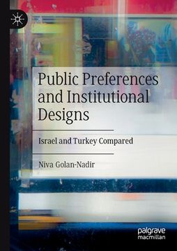 portada Public Preferences and Institutional Designs: Israel and Turkey Compared (in English)