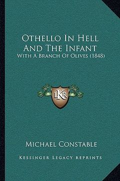 portada othello in hell and the infant: with a branch of olives (1848) (en Inglés)