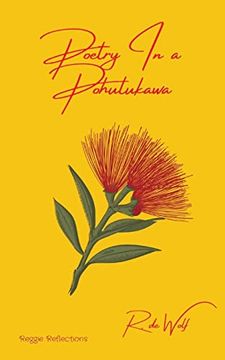 portada Poetry In a Pohutukawa: Reggie Reflections (in English)