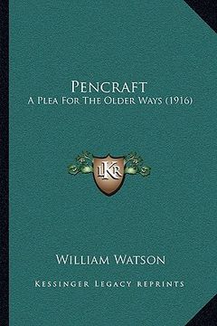 portada pencraft: a plea for the older ways (1916) (en Inglés)