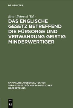 portada Das Englische Gesetz Betreffend die Fürsorge und Verwahrung Geistig Minderwertiger (en Alemán)