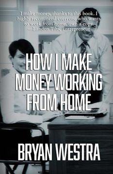 portada How I Make Money Working From Home (en Inglés)