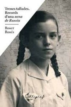 portada Trenes tallades: Records d'una nena de Rússia (Narrativa)