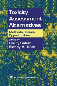 portada Toxicity Assessment Alternatives: Methods, Issues, Opportunities (en Inglés)