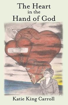 portada The Heart in the Hand of God (en Inglés)