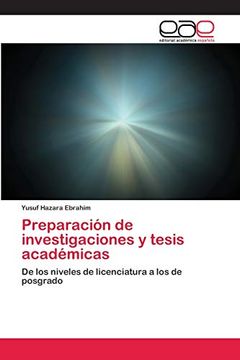 portada Preparación de Investigaciones y Tesis Académicas: De los Niveles de Licenciatura a los de Posgrado