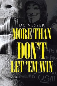 portada More than Don't Let 'em Win (in English)