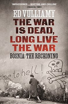 portada The War is Dead, Long Live the War: Bosnia: the Reckoning