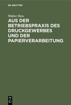 portada Aus der Betriebspraxis des Druckgewerbes und der Papierverarbeitung (in German)