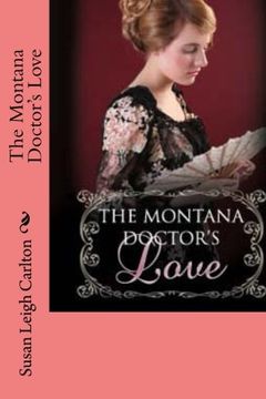 portada The Montana Doctor's Love: A Montana Love Rekindled (The New Montana Brides) (Volume 8)