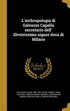 portada L'anthropologia di Galeazzo Capella secretario dell' illvstrissimo signor dvca di Milano (in Italian)