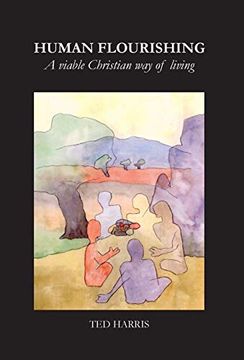 portada Human Flourishing: A Viable Christian way of Living (en Inglés)
