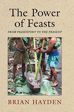 portada The Power of Feasts: From Prehistory to the Present (en Inglés)