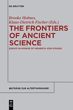 portada The Frontiers of Ancient Science (Beitrage zur Altertumskunde) (en Inglés)