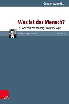 portada Was Ist Der Mensch?: Zu Wolfhart Pannenbergs Anthropologie (en Alemán)