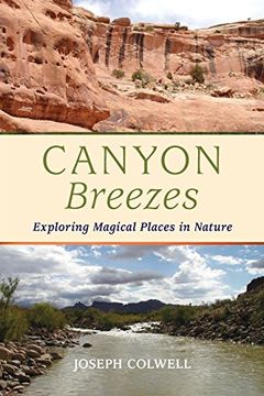 Canyon Breezes: Exploring Magical Places in Nature (en Inglés)