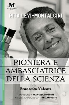 portada Rita Levi-Montalcini: Pioniera e ambasciatrice della scienza (en Italiano)